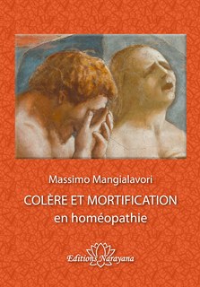 Colère et Mortification en homéopathie